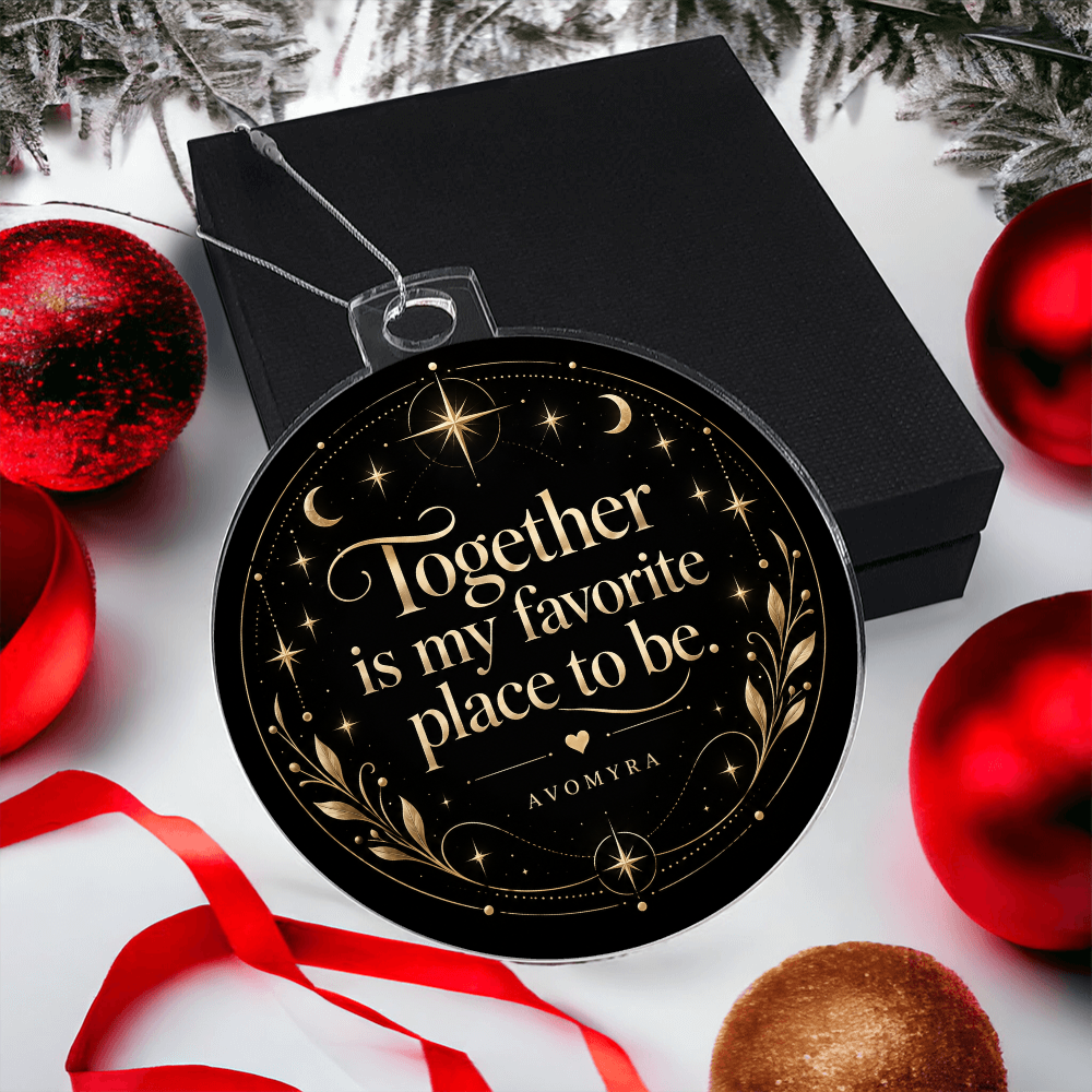 Together Is My Favorite Place — Keepsake Acrylic Ornament